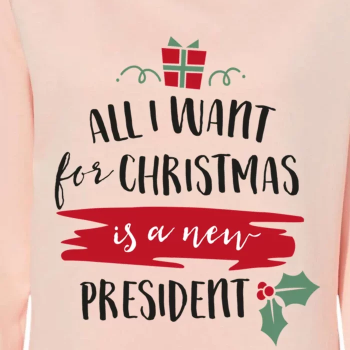 All I Want For Christmas Is A New President Xmas Sweater Funny Gift Womens California Wash Sweatshirt