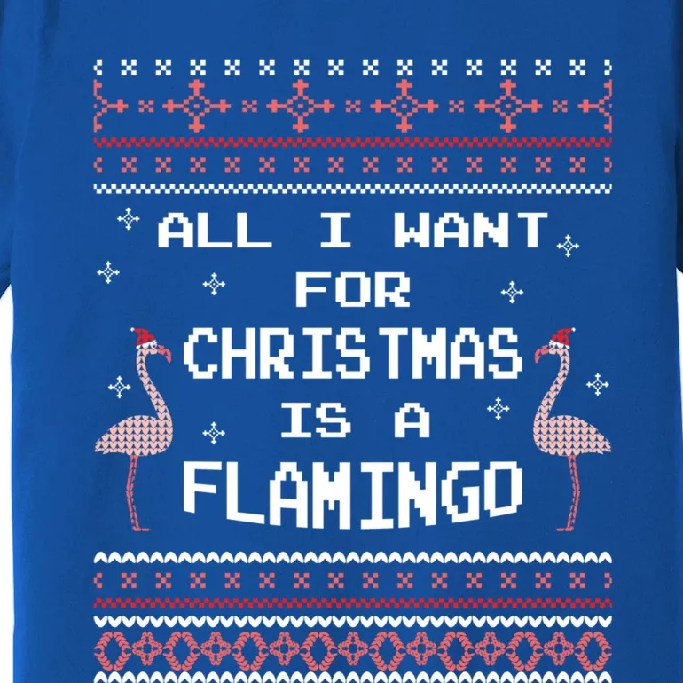 All I Want For Christmas Is A Flamingo Pink Ugly Sweater Gift Premium T-Shirt