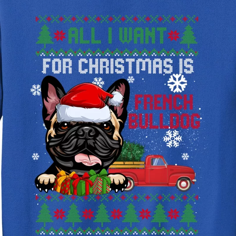 All I Want For Christmas Is French Bulldog Christmas Sweater Cool Gift Sweatshirt