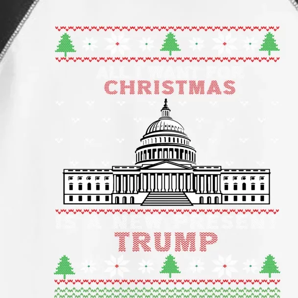 All I Want For Christmas Is A New President Trump Ugly Xgiftmas Gift Toddler Fine Jersey T-Shirt