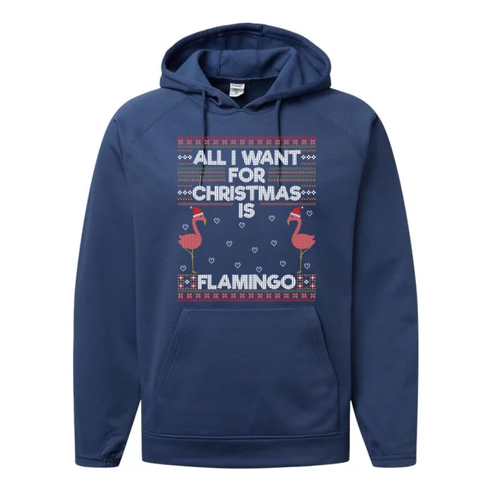 All I Want For Christmas Is A Flamingo Pink Ugly Sweater Gift Performance Fleece Hoodie