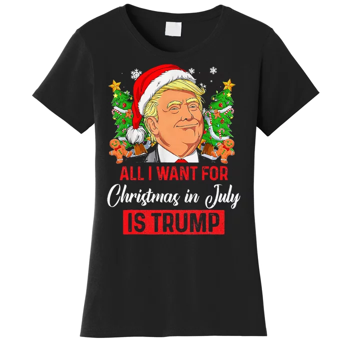 All I Want For Christmas In July Is Trump Funny Santa Summer Women's T-Shirt