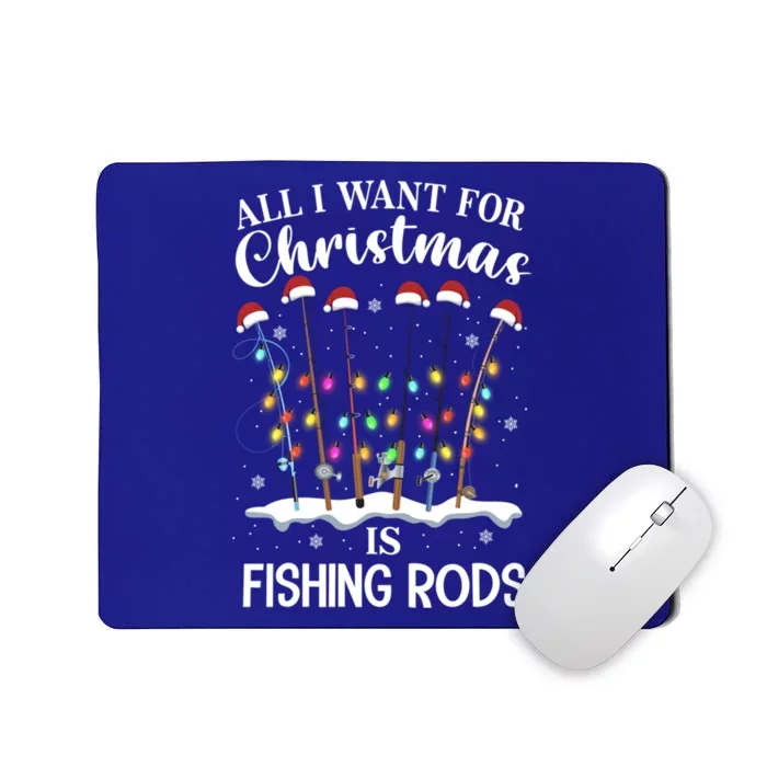 All I Want For Christmas Is Fishing Rods Funny Merry Fishmas Gift Mousepad