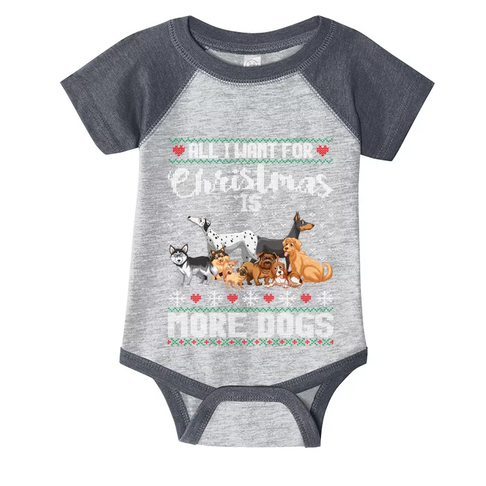 All I Want For Christmas Is More Dogs Ugly Xmas Sweater Gift Infant Baby Jersey Bodysuit