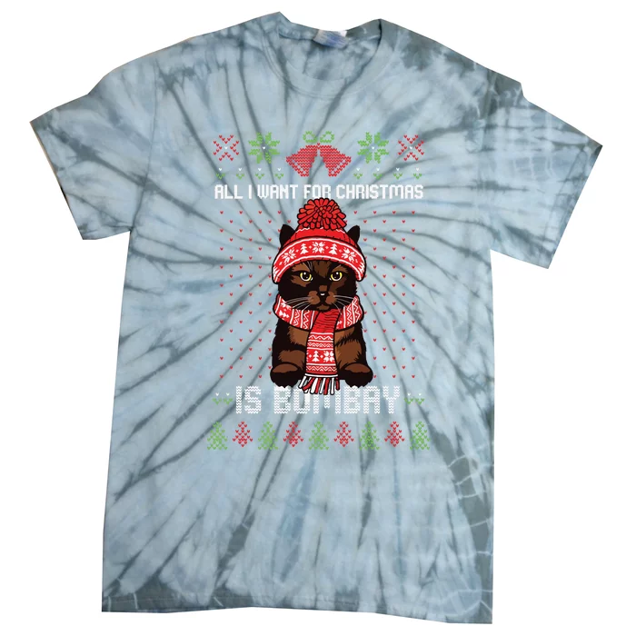 All I Want For Christmas Is Bombay Ugly Christmas Sweater Tie-Dye T-Shirt