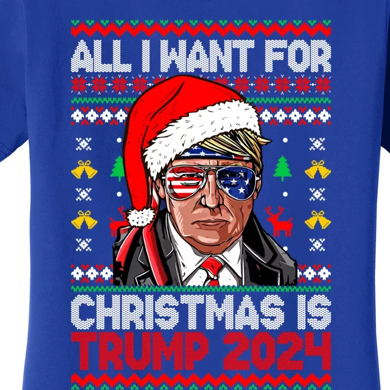 All I Want For Christmas Is Trump 2024 Ugly Xmas Sweater Pjs Gift Women's T-Shirt