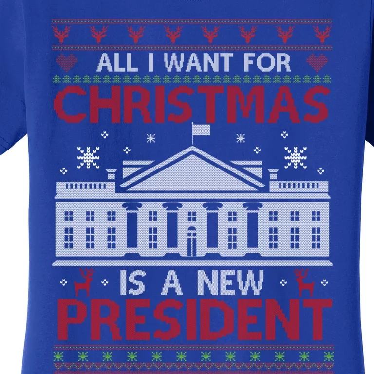 All I Want For Christmas Is A New President Xmas Gift Women's T-Shirt