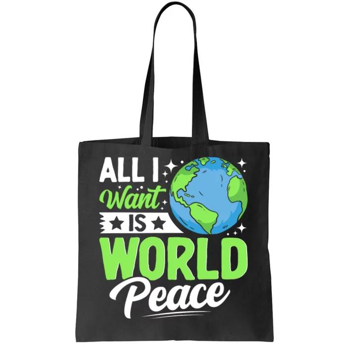 All I Want Is World Peace Graphic Tote Bag