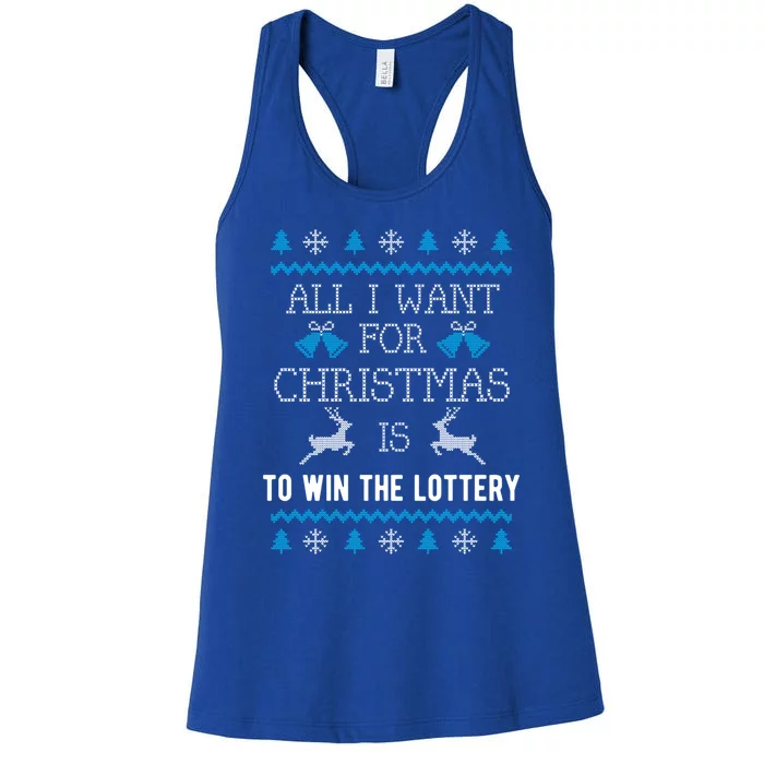 All I Want For Christmas Is To Win The Lottery Ugly Xmas Fun Gift Women's Racerback Tank