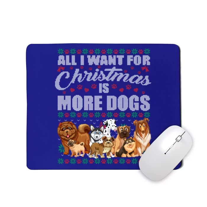 All I Want For Christmas Is More Dogs Ugly Xmas Sweater Gift Mousepad