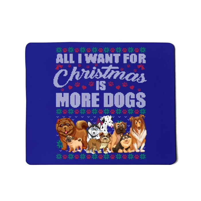 All I Want For Christmas Is More Dogs Ugly Xmas Sweater Gift Mousepad