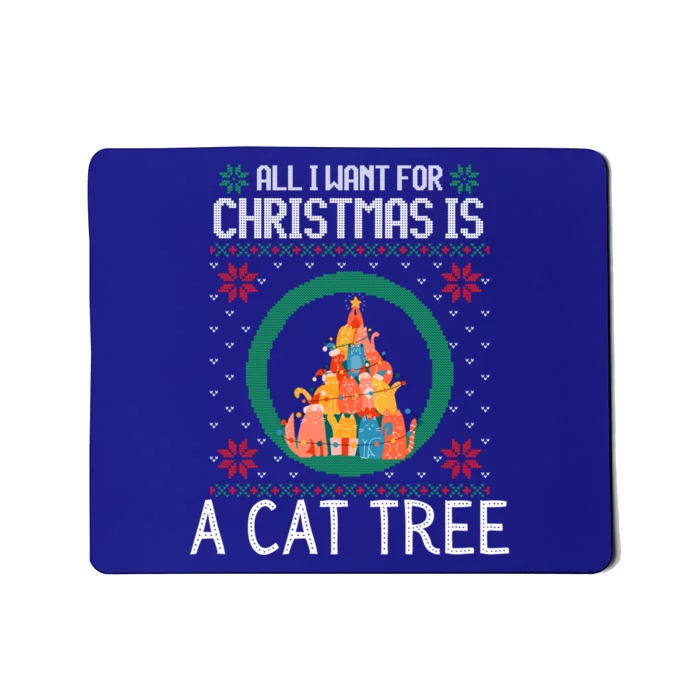 All I Want For Christmas Is A Cat Tree Ugly Xmas Sweater Fun Gift Mousepad