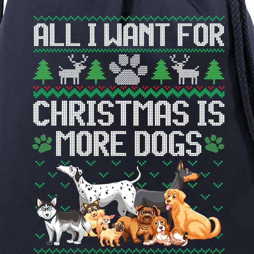 All I Want For Christmas Is More Dogs Ugly Xmas Sweater Gift Drawstring Bag