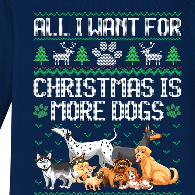 All I Want For Christmas Is More Dogs Ugly Xmas Sweater Gift Baby Long Sleeve Bodysuit