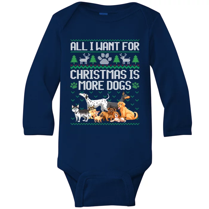 All I Want For Christmas Is More Dogs Ugly Xmas Sweater Gift Baby Long Sleeve Bodysuit