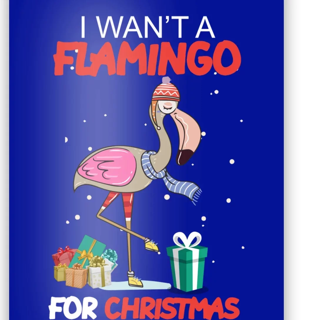 All I Want For Christmas Is A Flamingo Warm Weather Gift Funny Gift Poster