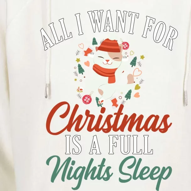 All I Want For Christmas Is A Full Nights Sleep Great Gift Womens Funnel Neck Pullover Hood