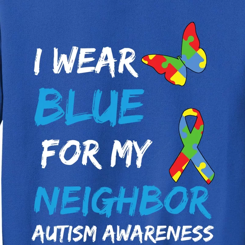 Autism I Wear Blue For My Neighbor Awareness Puzzle Ribbon Gift Sweatshirt