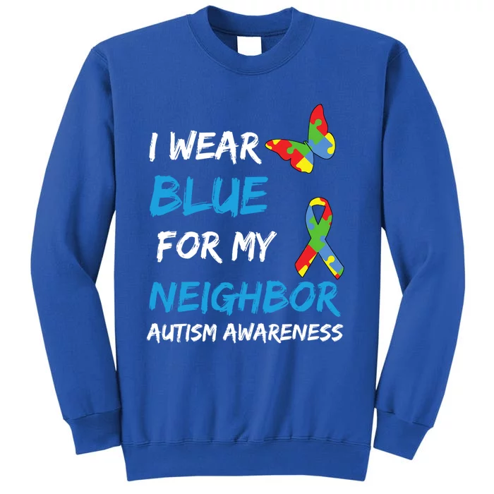 Autism I Wear Blue For My Neighbor Awareness Puzzle Ribbon Gift Sweatshirt