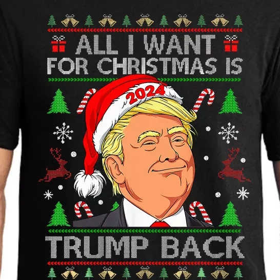 All I Want For Christmas Is Trump Back 2024 Ugly Sweater Pajama Set