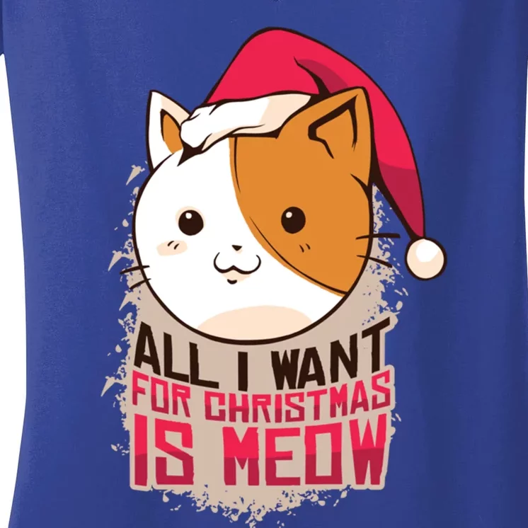 All I Want For Christmas Is Meow Funny Cat Gift Women's V-Neck T-Shirt