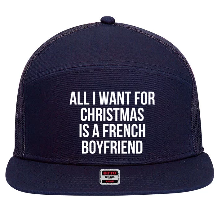 All I Want For Christmas Is A French Friend Gift 7 Panel Mesh Trucker Snapback Hat