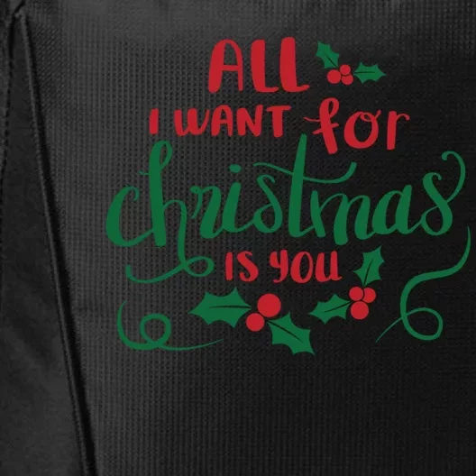 All I Want For Christmas Is You City Backpack