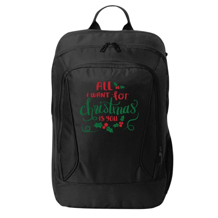 All I Want For Christmas Is You City Backpack