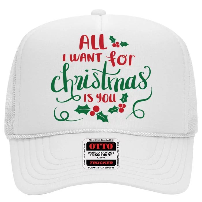 All I Want For Christmas Is You High Crown Mesh Trucker Hat