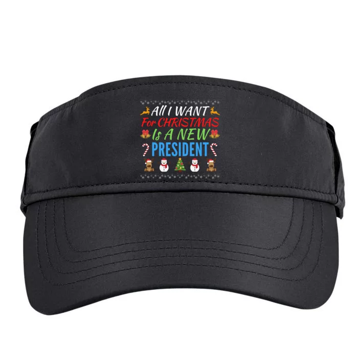 All I Want For Christmas Is A New President Fun Xmas Sweater Adult Drive Performance Visor