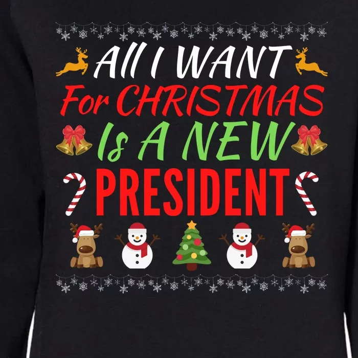 All I Want For Christmas Is A New President, Funny Xmas Sweater Womens California Wash Sweatshirt