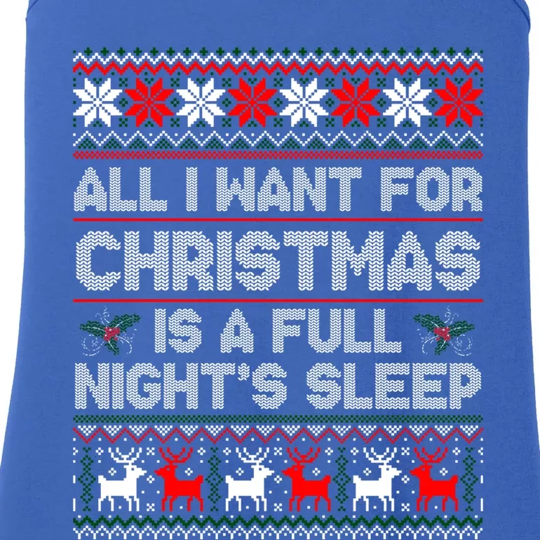 All I Want For Christmas Is A Full NightS Sleep Ugly Gift Ladies Essential Tank