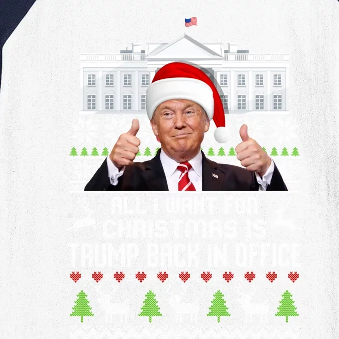 All I Want For Christmas Is Trump Back In Office Trump Xmas Meaningful Gift Baseball Sleeve Shirt