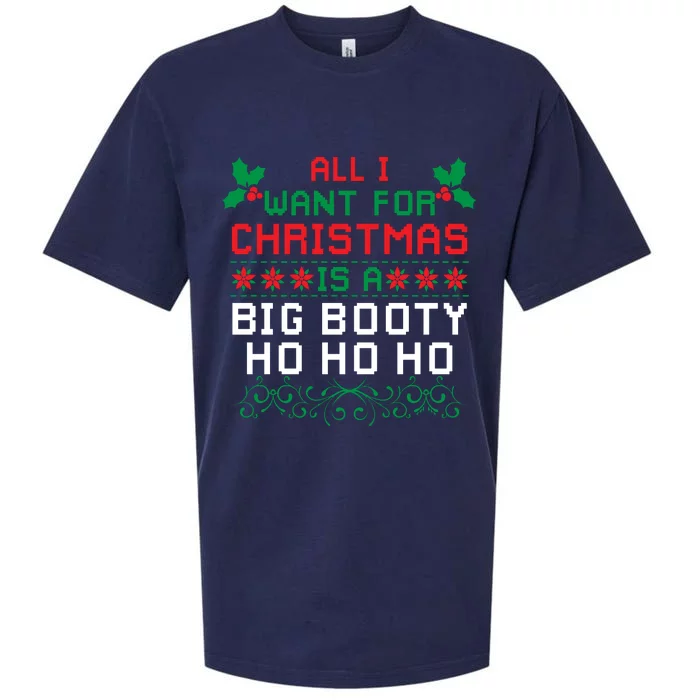 All I Want For Christmas Is A Big Booty Ho Ho Ho Adult Santa Sueded Cloud Jersey T-Shirt