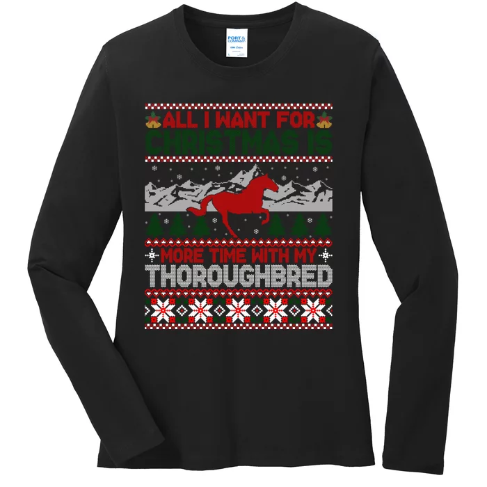 All I Want For Christmas More Time With Thoroughbred Ladies Long Sleeve Shirt