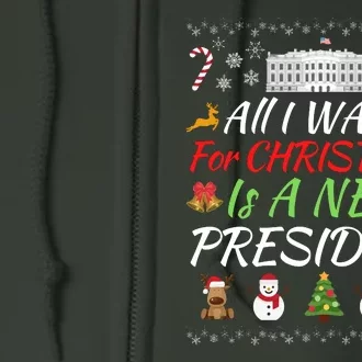 All I Want For Christmas Is A New President, Funny Christmas Sweater Full Zip Hoodie