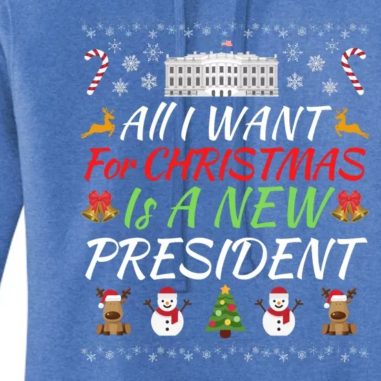 All I Want For Christmas Is A New President, Funny Christmas Sweater Women's Pullover Hoodie