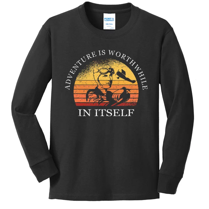 Adventure Is Worthwhile In Itself Earhart Day Kids Long Sleeve Shirt