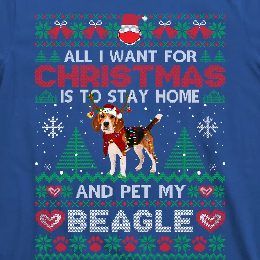 All I Want Is To Stay Home And Pet My Beagle Christmas Funny Gift T-Shirt