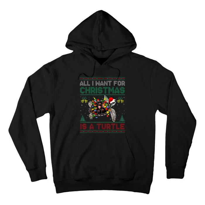 All I Want For Christmas Is A Sea Turtle Funny Ugly Sweater Tall Hoodie