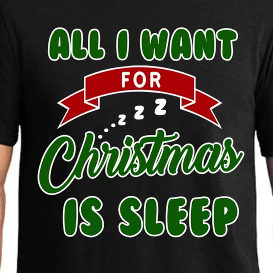 All I Want For Christmas Is Sleep Slumber Party Great Gift Pajama Set