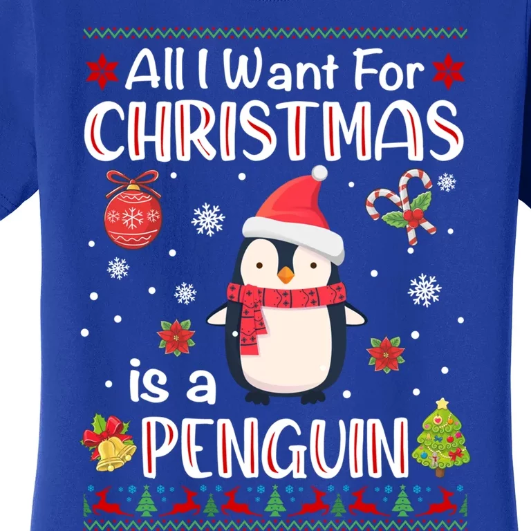 All I Want For Christmas Is A Penguin Funny Xmas Holiday Gift Women's T-Shirt