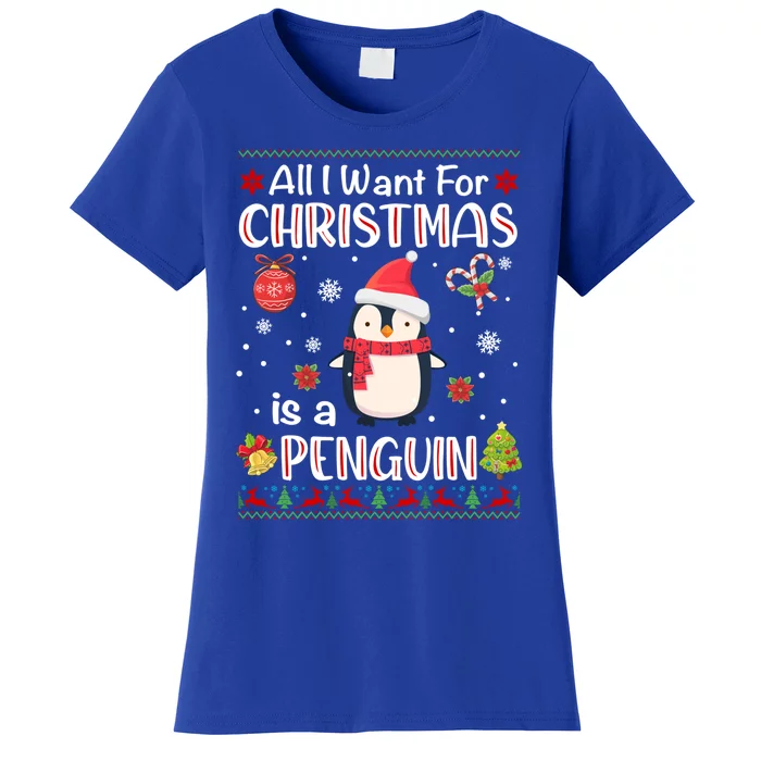 All I Want For Christmas Is A Penguin Funny Xmas Holiday Gift Women's T-Shirt