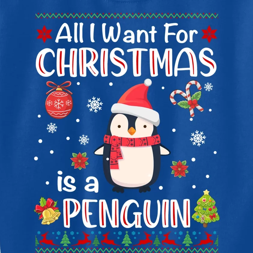 All I Want For Christmas Is A Penguin Funny Xmas Holiday Gift Kids Sweatshirt