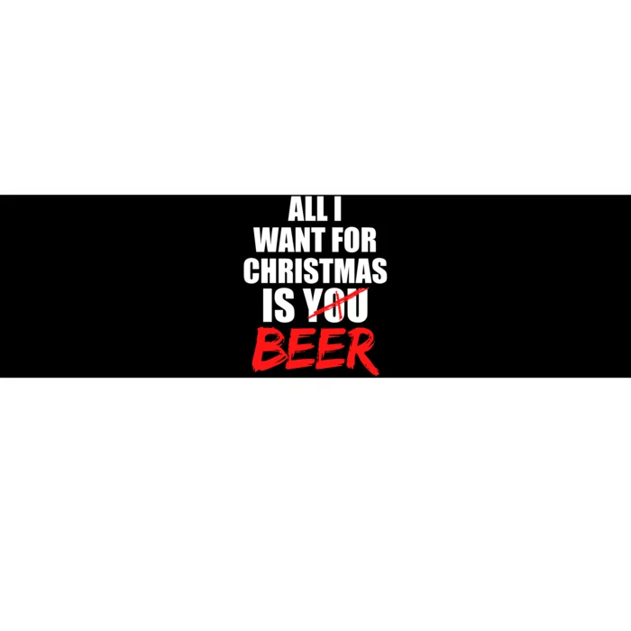 All I Want For Christmas Is Beer Funny Gift Bumper Sticker