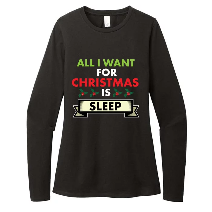 All I Want For Christmas Is Sleep Funny Gift Womens CVC Long Sleeve Shirt