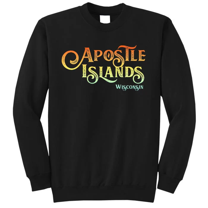 Apostle Islands Wisconsin Tourist Souvenir Gift Tall Sweatshirt