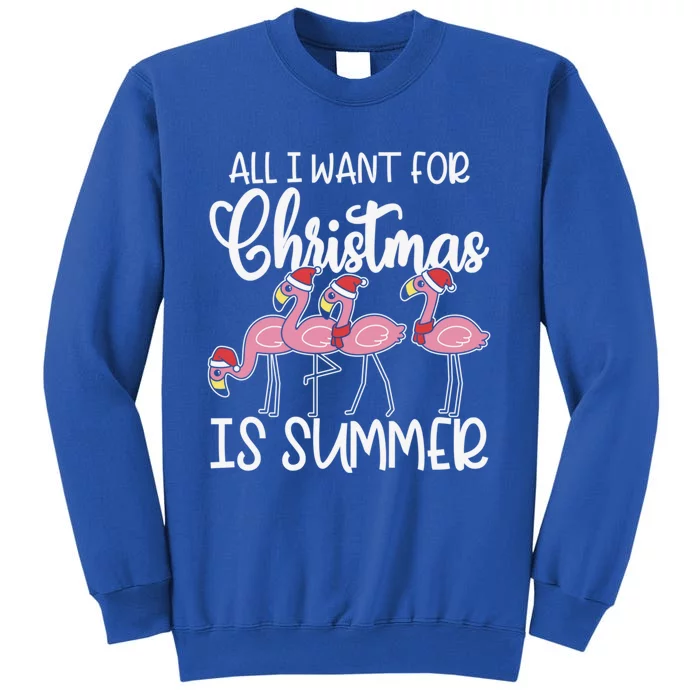 All I Want For Christmas In July Summer Flamingo Xmas Gift Tall Sweatshirt