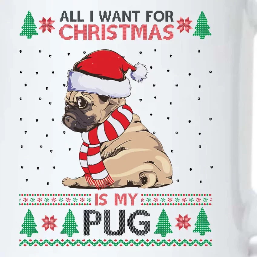 All I Want For Christmas Is My Pug Ugly Christmas Black Color Changing Mug