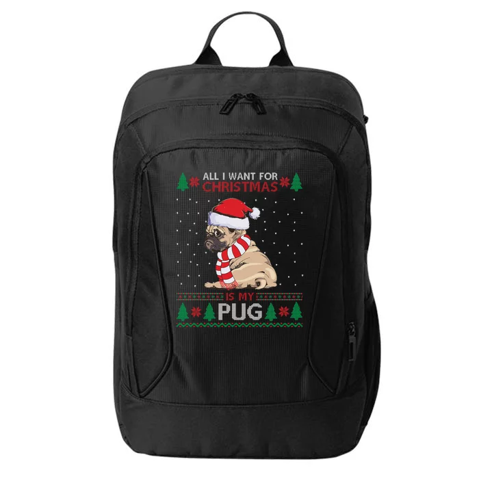 All I Want For Christmas Is My Pug Ugly Christmas City Backpack